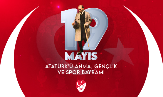 19 Mays Atatürk'ü Anma Gençlik ve Spor Bayram Kutlu Olsun