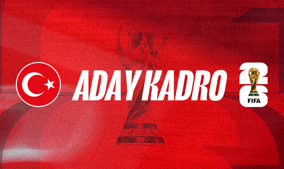 A Mill� Tak�m�m�z�n 2026 FIFA D�nya Kupas� Nihai Kadrosu A��kland�