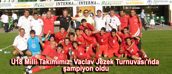 U18'lerimiz Vaclav Jezek'de ampiyon oldu