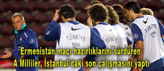 A Milliler, Ermenistan maçı için İstanbul'daki son çalışmasını yaptı