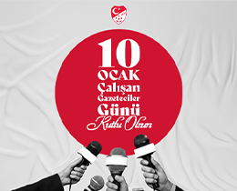 10 Ocak �al��an Gazeteciler G�n� Kutlu Olsun