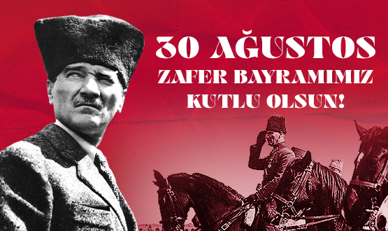 30 A�ustos Zafer Bayram�m�z Kutlu Olsun