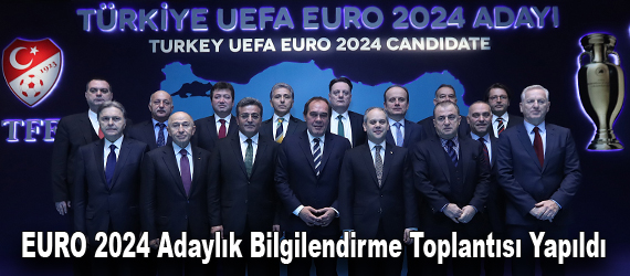 EURO 2024 adaylk bilgilendirme toplants yapld