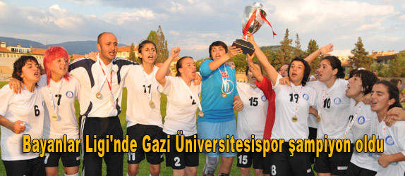 Bayanlar Ligi'nde Gazi niversitesispor ampiyon oldu