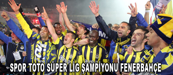 Spor Toto Sper Lig ampiyonu Fenerbahe