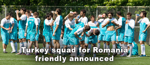 Turkey squad for Romania friendly announced