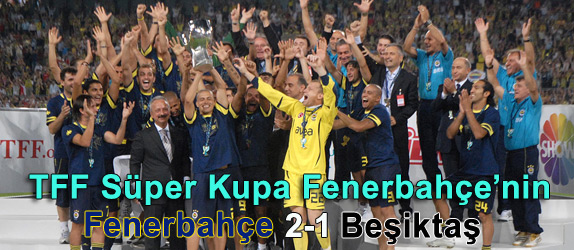 2007 TFF Sper Kupa  Fenerbahe'nin