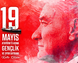 19 Mays Atatürkü Anma, Gençlik ve Spor Bayram Kutlu Olsun