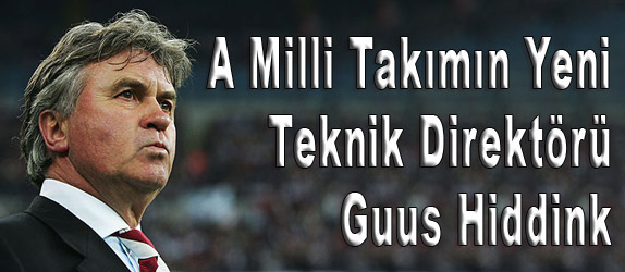 A Milli Takmn Yeni Teknik Direktr<br>Guus Hiddink