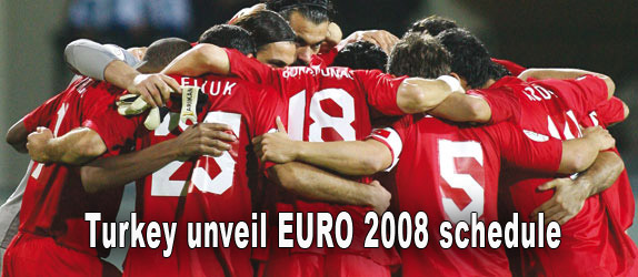 Turkey unveil EURO 2008 schedule