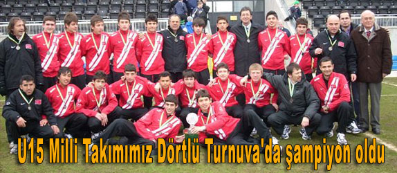 U15 Milli Takmmz Drtl Turnuva'da ampiyon oldu