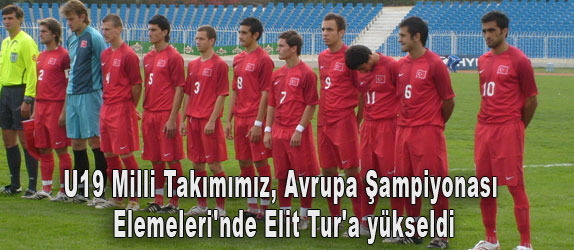 U19 Milli Takmmz, Elit Tur'a ykseldi