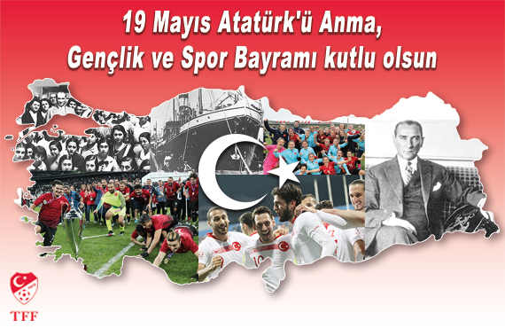 19 Mays Atatrk' Anma, Genlik ve Spor Bayram kutlu olsun
