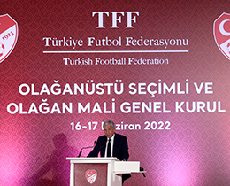 TFF Olaanüstü Seçimli ve Olaan Mali Genel Kurulu yapld