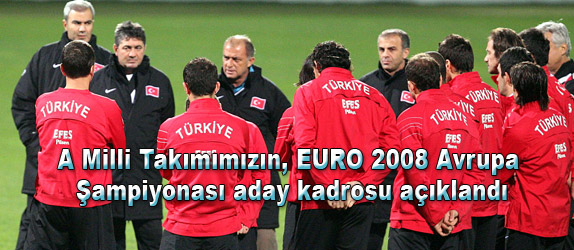 A Milli Takmmzn EURO 2008 aday kadrosu akland