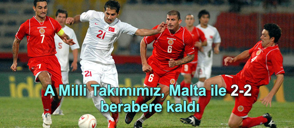 MALTA 2-2 TÜRKİYE