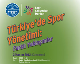 "Trkiyede Spor Ynetimi" Konferans, Kadir Has niversitesinde yapld
